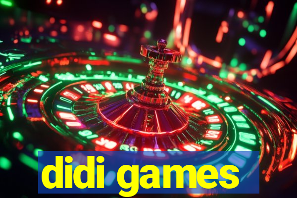 didi games